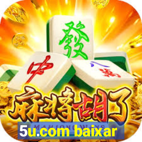 5u.com baixar